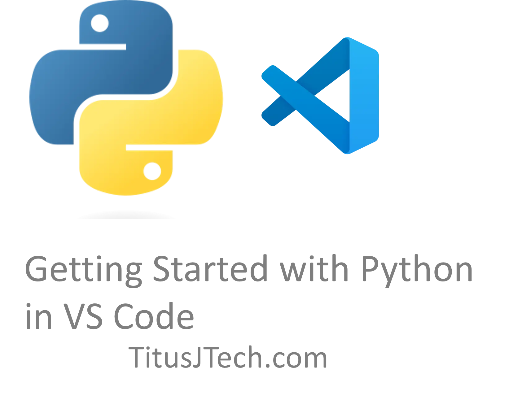 Getting Started with Python in VS Code | TitusJTech